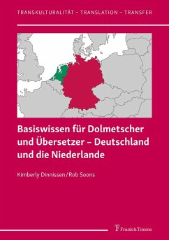 Basiswissen für Dolmetscher und Übersetzer - Deutschland und die Niederlande (eBook, PDF) - Dinnissen, Kimberly; Soons, Rob