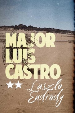Major Luis Castro (eBook, ePUB) - Endrody, Laszlo