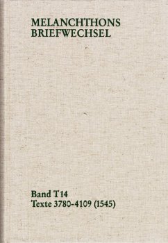 Melanchthons Briefwechsel / Band T 14: Texte 3780-4109 (1545) (eBook, PDF) - Melanchthon, Philipp