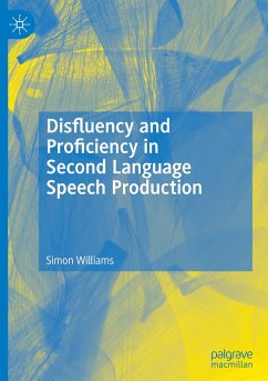Disfluency and Proficiency in Second Language Speech Production - Williams, Simon