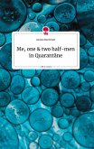 Me, one and two half-men in Quarantäne. Life is a Story - story.one