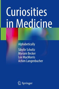 Curiosities in Medicine - Scholtz, Sibylle;Becker, Myriam;MacMorris, Lee