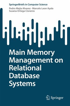 Main Memory Management on Relational Database Systems - Mejia Alvarez, Pedro;Leon Ayala, Marcelo;Ortega Cisneros, Susana