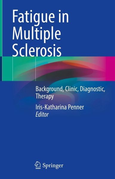 Fatigue in Multiple Sclerosis Fatigue in Multiple Sclerosis