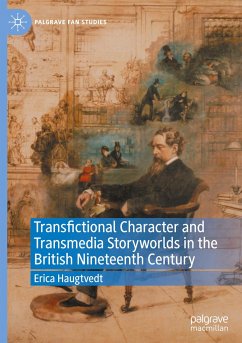 Transfictional Character and Transmedia Storyworlds in the British Nineteenth Century - Haugtvedt, Erica
