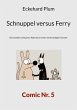 Schnuppel versus Ferry - Bild 1