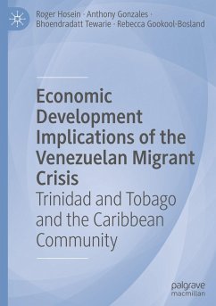 Economic Development Implications of the Venezuelan Migrant Crisis - Hosein, Roger;Gonzales, Anthony;Tewarie, Bhoendradatt