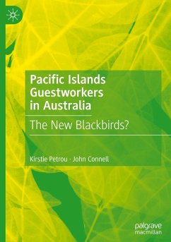 Pacific Islands Guestworkers in Australia - Petrou, Kirstie;Connell, John