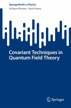 Covariant Techniques in Quantum Field Theory - Álvarez, Enrique;Anero, Jesús