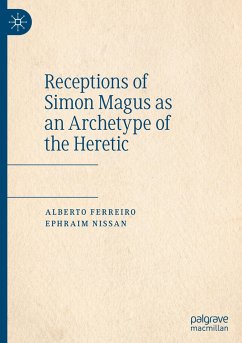Receptions of Simon Magus as an Archetype of the Heretic - Ferreiro, Alberto;Nissan, Ephraim