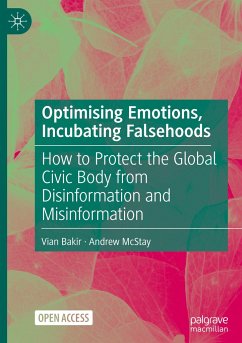 Optimising Emotions, Incubating Falsehoods - Bakir, Vian;McStay, Andrew