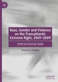Race, Gender and Violence on the Transatlantic Extreme Right, 1969¿2009
