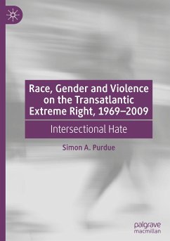 Race, Gender and Violence on the Transatlantic Extreme Right, 1969¿2009 - Purdue, Simon A.