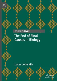 The End of Final Causes in Biology - Mix, Lucas John