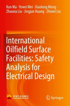 International Oilfield Surface Facilities: Safety Analysis for Electrical Design - Ma, Kun;Mei, Yewei;Meng, Xiaolong