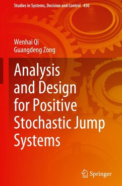 Analysis and Design for Positive Stochastic Jump Systems - Qi, Wenhai;Zong, Guangdeng