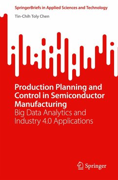 Production Planning and Control in Semiconductor Manufacturing - Chen, Tin-Chih Toly