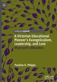 A Victorian Educational Pioneer¿s Evangelicalism, Leadership, and Love