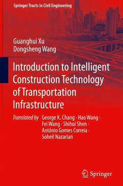 Introduction to Intelligent Construction Technology of Transportation Infrastructure - Xu, Guanghui;Wang, Dongsheng