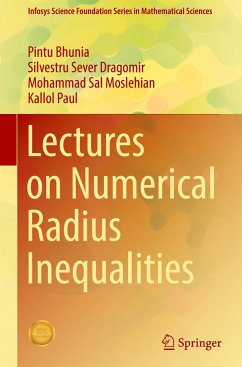 Lectures on Numerical Radius Inequalities - Bhunia, Pintu;Dragomir, Silvestru Sever;Moslehian, Mohammad Sal