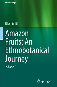 Amazon Fruits: An Ethnobotanical Journey - Smith, Nigel