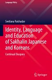 Identity, Language and Education of Sakhalin Japanese and Koreans