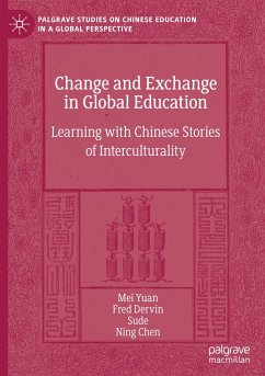 Change and Exchange in Global Education - Yuan, Mei;Dervin, Fred;Sude
