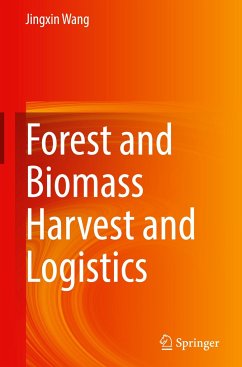 Forest and Biomass Harvest and Logistics - Wang, Jingxin