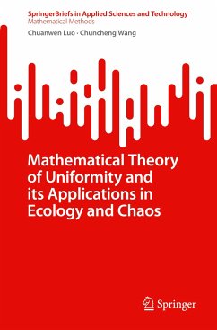 Mathematical Theory of Uniformity and its Applications in Ecology and Chaos - Luo, Chuanwen;Wang, Chuncheng