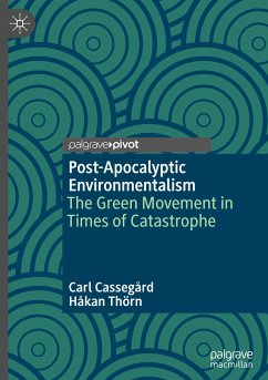 Post-Apocalyptic Environmentalism - Cassegård, Carl;Thörn, Håkan