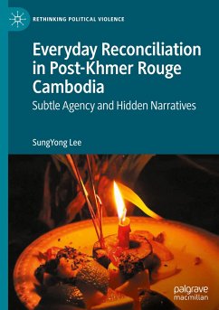Everyday Reconciliation in Post-Khmer Rouge Cambodia - Lee, SungYong