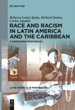 Race and Racism in Latin America and the Caribbean - Lemos Igreja, Rebecca;Santos, Richard;Agudelo, Carlos