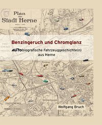 Benzingeruch und Chromglanz - Bruch, Wolfgang