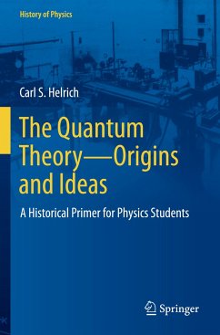 The Quantum Theory¿Origins and Ideas - Helrich, Carl S.