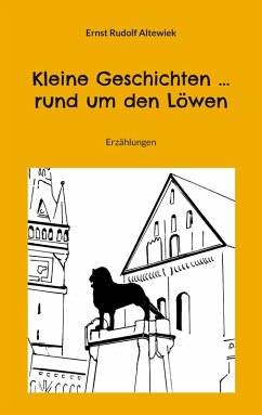 Kleine Geschichten ... rund um den Löwen (eBook, ePUB)