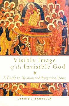 Visible Image of the Invisible God (eBook, ePUB) - Sardella, Dennis J.