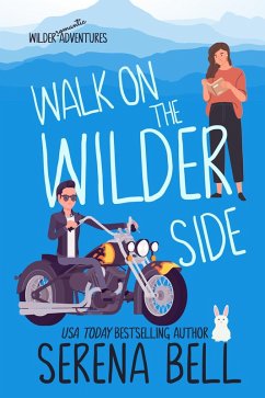 Walk on the Wilder Side (Wilder Adventures, #2) (eBook, ePUB) - Bell, Serena
