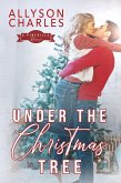 Under the Christmas Tree (Pineville Romance, #2) (eBook, ePUB)
