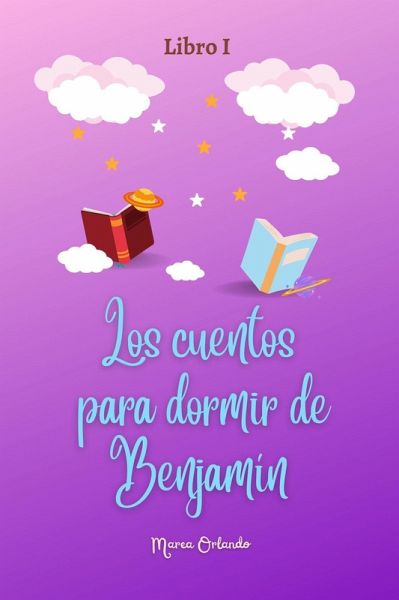 Los cuentos para dormir de Benjamín (eBook, ePUB)