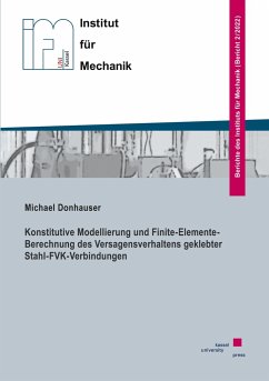 Konstitutive Modellierung und Finite-Elemente-Berechnung des Versagensverhaltens geklebter Stahl-FVK-Verbindungen - Donhauser, Michael
