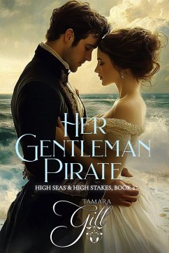 Cover Her Gentleman Pirate (High Seas & High Stakes, #2) (eBook, ePUB)