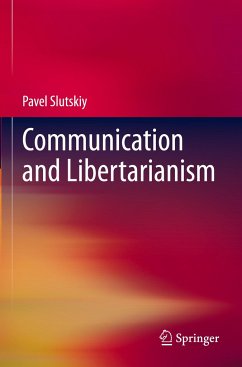 Communication and Libertarianism - Slutskiy, Pavel