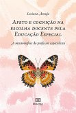 Afeto e cognição na escolha docente pela Educação Especial (eBook, ePUB)