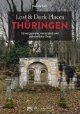 Lost & Dark Places Thüringen (eBook, ePUB)