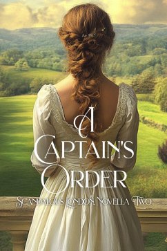 Cover A Captain's Order (Scandalous London, #2) (eBook, ePUB)
