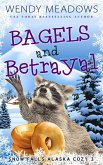 Bagels and Betrayal (Snow Falls Alaska Cozy, #3) (eBook, ePUB)