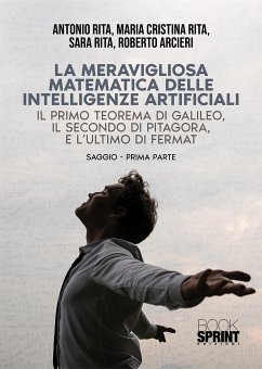 La meravigliosa matematica delle intelligenze artificiali (eBook, PDF) - Rita, Antonio