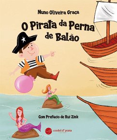 O Pirata da Perna de Balão (fixed-layout eBook, ePUB) - Graça Oliveira, Nuno