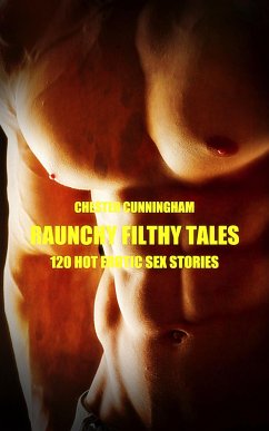 Raunchy Filthy Tales - Volume 2 (eBook, ePUB) - Cunningham, Chester