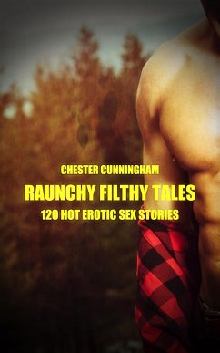 Raunchy Filthy Tales - Volume 1 (eBook, ePUB) - Cunningham, Chester